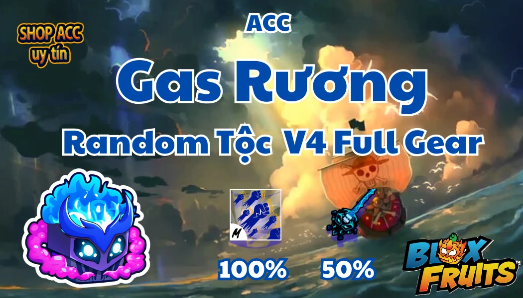 Acc Random tộc V4 Full Gear + Gas trong Rương + 100% Godhuman